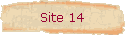 Site 14