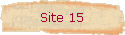 Site 15