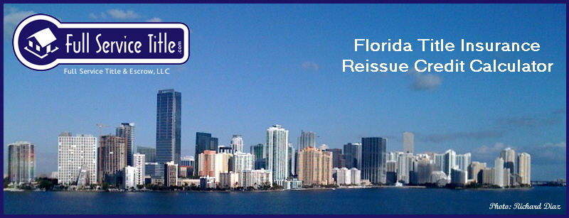 Florida Title Insurance
Reissue Credit Calculator